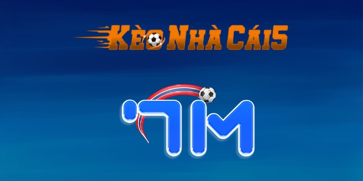 7m - Kèo nhà cái và nhận định tình hình trận đấu chính xác