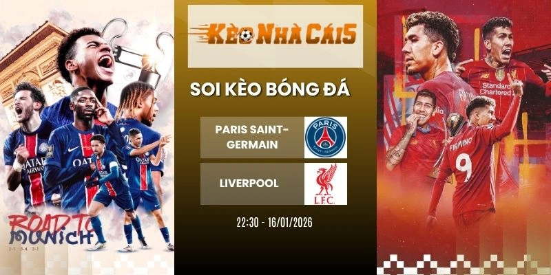 Kèo nhà cái Paris Saint-Germain vs Liverpool - C1, 09/04/2026