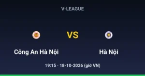 Công An Hà Nội vs Hà Nội FC